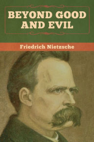 Title: Beyond Good and Evil, Author: Friedrich Nietzsche