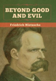 Title: Beyond Good and Evil, Author: Friedrich Nietzsche