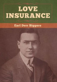 Title: Love Insurance, Author: Earl Derr Biggers