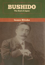 Title: Bushido: The Soul of Japan, Author: Inazo Nitobe