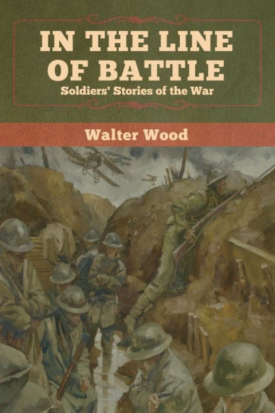 the Line of Battle: Soldiers' Stories War