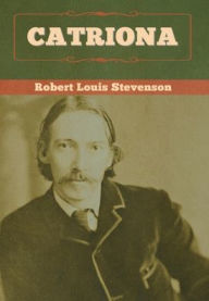 Title: Catriona, Author: Robert Louis Stevenson