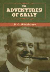 Title: The Adventures of Sally, Author: P. G. Wodehouse