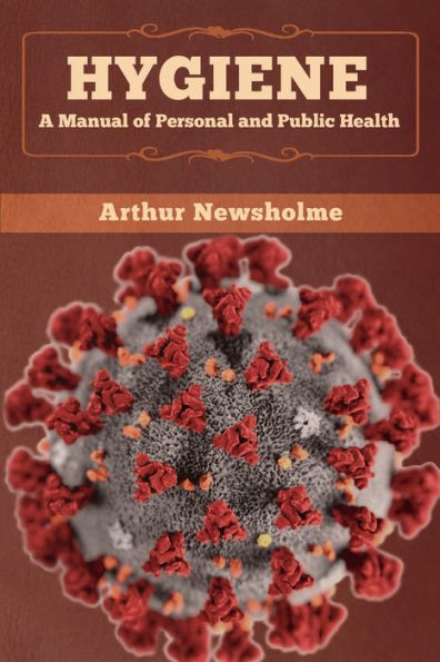 Hygiene: A Manual of Personal and Public Health