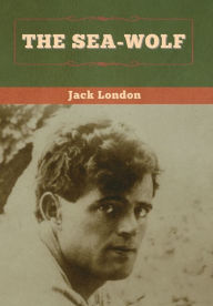 Title: The Sea-Wolf, Author: Jack London