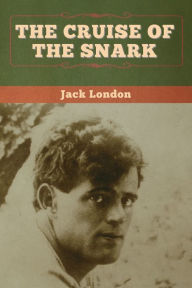 Title: The Cruise of the Snark, Author: Jack London