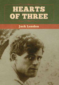 Title: Hearts of Three, Author: Jack London
