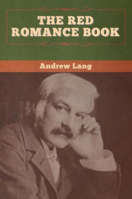 Title: The Red Romance Book, Author: Andrew Lang