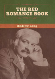 Title: The Red Romance Book, Author: Andrew Lang