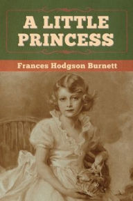 Title: A Little Princess, Author: Frances Hodgson Burnett