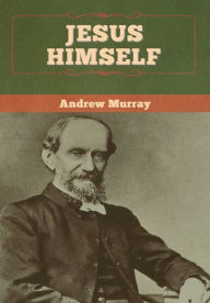 Title: Jesus Himself, Author: Andrew Murray