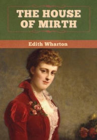 Title: The House of Mirth, Author: Edith Wharton