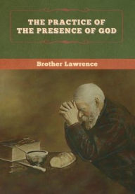 Title: The Practice of the Presence of God, Author: Brother Lawrence