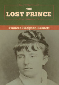 Title: The Lost Prince, Author: Frances Hodgson Burnett