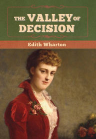 Title: The Valley of Decision, Author: Edith Wharton