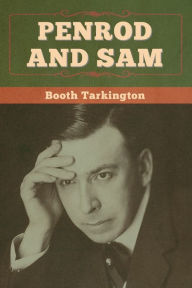 Title: Penrod and Sam, Author: Booth Tarkington