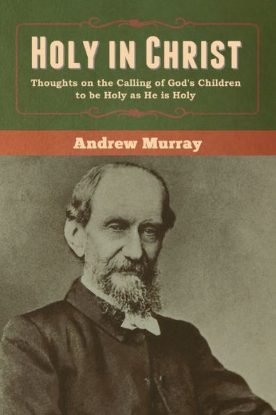 Holy Christ: Thoughts on the Calling of God's Children to be as He is