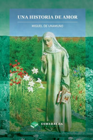 Title: Una historia de amor, Author: Miguel De Unamuno