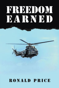 Title: Freedom Earned, Author: Ronald Price