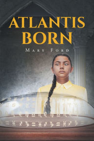 Title: Atlantis Born, Author: Mary Ford