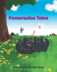 Title: Pomeranian Tales, Author: Grace Baeten