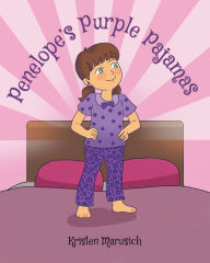 Title: Penelope's Purple Pajamas, Author: Kristen Marusich