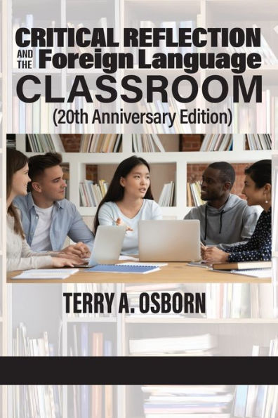Critical Reflection and the Foreign Language Classroom (20th Anniversary Edition)