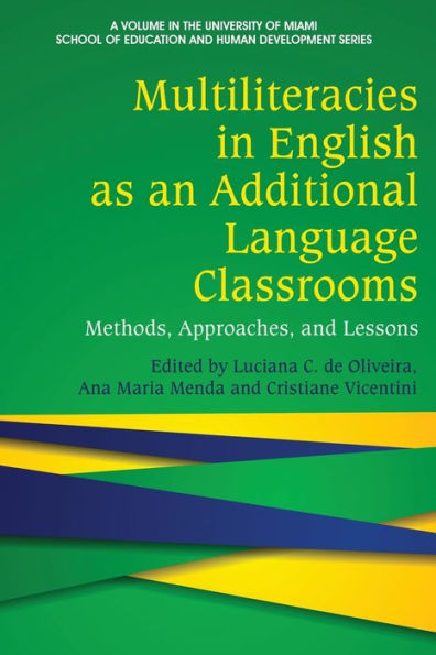 Multiliteracies English as an Additional Language Classrooms: Methods, Approaches, and Lessons
