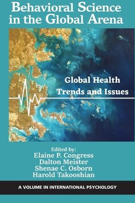 Behavioral Science the Global Arena: Health Trends and Issues