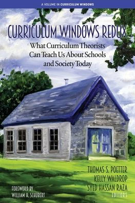 Curriculum Windows Redux: What Theorists Can Teach Us About Schools and Society Today