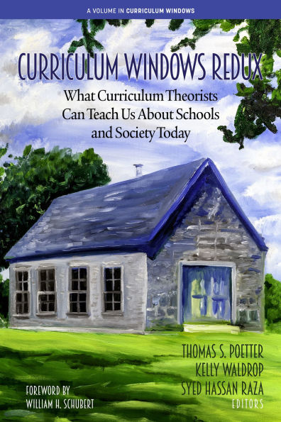 Curriculum Windows Redux: What Theorists Can Teach Us About Schools and Society Today