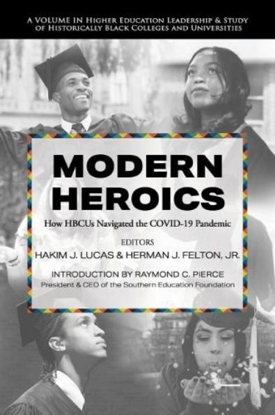 Modern Heroics: How HBCUs Navigated the COVID-19 Pandemic
