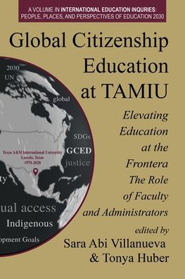 Global Citizenship Education at TAMIU Elevating The Frontera: Role of Faculty and Administrators