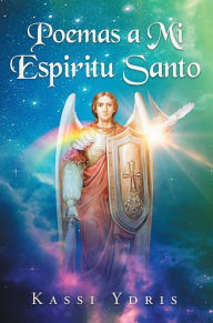Title: Poemas a Mi Espiritu Santo, Author: Kassi Ydris