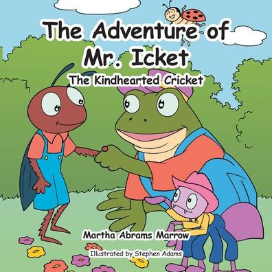 The Adventure of Mr. Icket: Kindhearted Cricket