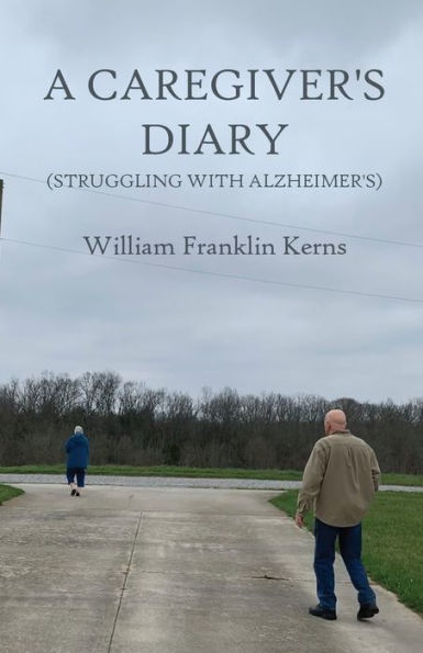 A Caregiver's Diary (Struggling With Alzheimer's)