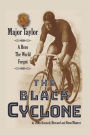 The Black Cyclone: A Hero The World Forgot