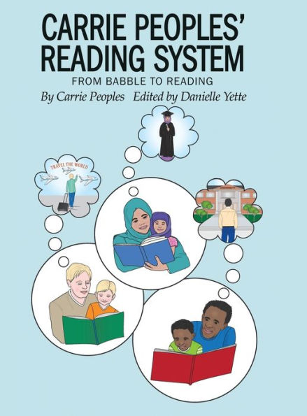 Carrie Peoples' Reading System: From Babble to