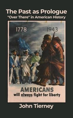 The Past as Prologue: "Over There" American History
