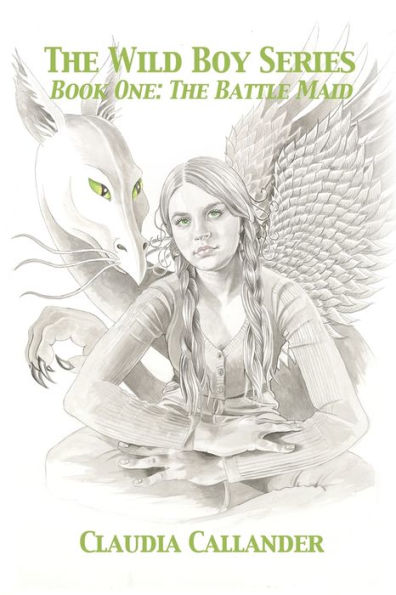 The Wild Boy Series: Book One: The Battle Maid