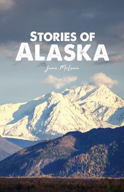 Stories of Alaska