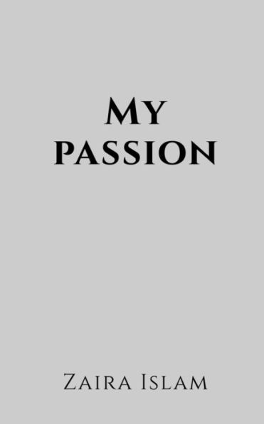 My passion