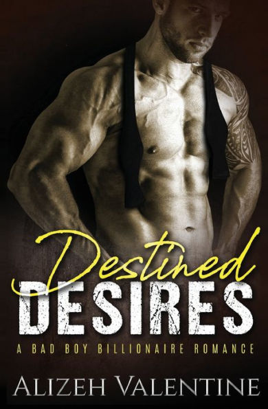 Destined Desires: A Bad Boy Billionaire Romance