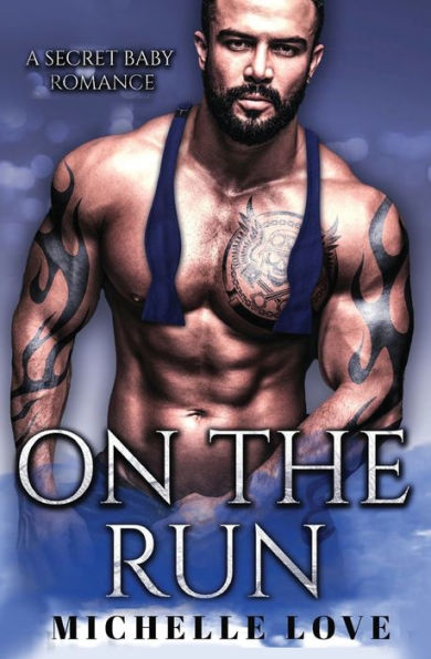 On the Run: A Secret Baby Romance