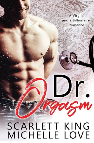 Dr. Orgasm: A Billionaire Romance