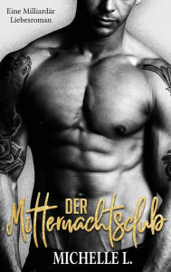 Title: Der Mitternachtsclub: Eine Milliardär Liebesroman, Author: Michelle L.