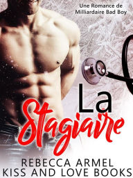 Title: La Stagiaire: Une Romance de Milliardaire Bad Boy, Author: Camile Deneuve