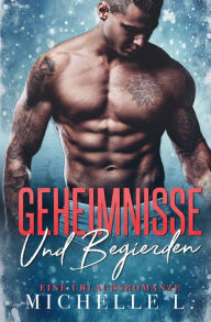 Title: Geheimnisse und Begierden: Eine Urlaubsromanze, Author: Michelle L