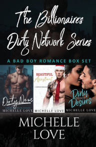 Title: The Billionaires Dirty Network Series: A Bad Boy Romance Box Set, Author: Michelle Love