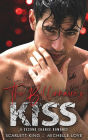 The Billionaire's Kiss: A Second Chance Romance